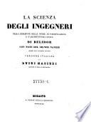 La scienza degli ingegneri nella direzione delle opere di fortificazione e d'architettura civile ; con note del Signor Navier