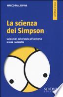 La scienza dei Simpson. Guida non autorizzata all'universo in una ciambella