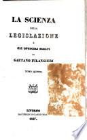 La scienza della legislazione e gli opuscoli scelti di Gaetano Filangieri: Delle leggi che riguardo l'educazione, i costumi e l'istruzione pubblica