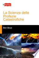 La Scienza delle Profezie Catastrofiche