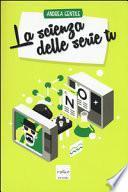 La scienza delle serie tv