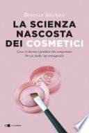 La scienza nascosta dei cosmetici