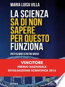 La scienza sa di non sapere per questo funziona