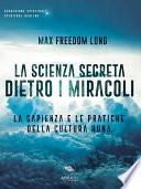 La Scienza Segreta dietro i miracoli