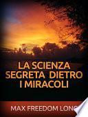 La Scienza segreta dietro i Miracoli (Tradotto)