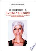 La scomparsa di Patrizia Rognoni