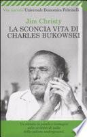 La sconcia vita di Charles Bukowski