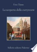 La scoperta della currywurst