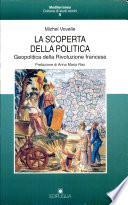 La scoperta della politica. Geopolitica della Rivoluzione francese