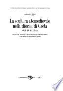 La scultura altomedievale nella diocesi di Gaeta (VIII-IX secolo)