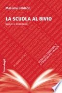 La scuola al bivio. Mercato o democrazia?
