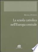 La scuola cattolica nell'Europa centrale