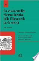 La scuola cattolica risorsa educativa della chiesa locale per la società. Nota pastorale