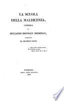 La scuola della maldicenza, commedia di Riccardo Brinsley Sheridan, tradotta da Michele Leoni