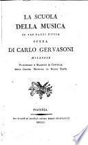 La scuola della musica in tre parti divisa opera di Carlo Gervasoni milanese professore e maestro di cappella della Chiesa matrice di Borgo Taro