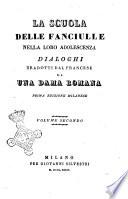 La scuola delle fanciulle nella loro adolescenza dialoghi [Maria Leprince de Beaumont]