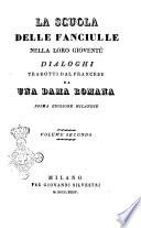 La scuola delle fanciulle nella loro gioventu dialoghi [Maria Leprince de Beaumont]