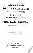 La scuola delle fanciulle nella loro gioventu. Trad. da una dama Romana. 1. ed. Milanese