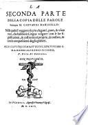 La seconda parte della Copia delle parole scritta per M. Giovanni Marinello: nella quale si veggono le piu eleganti, pure, & vsate voci, che habbia la lingua volgare (etc.)