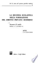 La Seconda scolastica nella formazione del diritto privato moderno