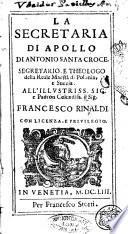 La secretaria di Apollo di Antonio Santa Croce. Segretario, e theologo della reale maestà di Polonia, e Suezia ..
