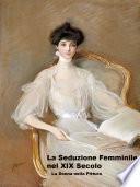 La Seduzione Femminile nel XIX Secolo