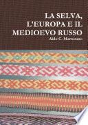 LA SELVA, L'EUROPA E IL MEDIOEVO RUSSO