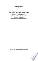 La sera andavamo in via Veneto