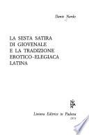 La sesta satira di Giovenale e la tradizione erotico-elegiaca latina