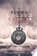 La Sfera di Kandra (Oliver Blue e la Scuola degli Indovini—Libro Due)