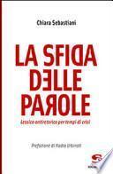 La sfida delle parole. Lessico antiretorico per tempi di crisi