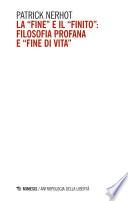 La “fine” e il “finito”: filosofia profana e “fine di vita”