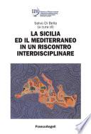 La Sicilia e il Mediterraneo in un riscontro interdisciplinare