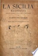 La Sicilia illustrata nella storia, nell'arte, nei paesi