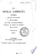 La Sicilia liberata poema eroicu sicilianu di lu ciecu ab. d.d. Giuseppi Fidili Vitali, e Salvu Di Ganci opera postuma volumi 1. [-5.!