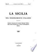 La Sicilia nel Risorgimento italiano bollettino semestrale del Comitato regionale siciliano della Societa nazionale per la storia del risorgimento italiano