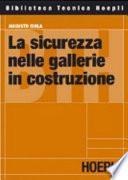 La sicurezza nelle gallerie in costruzione