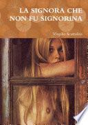 LA SIGNORA CHE NON FU SIGNORINA