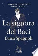 La signora dei Baci. Luisa Spagnoli