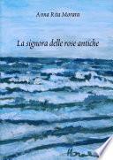 La signora delle rose antiche