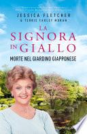 La Signora in Giallo. Morte nel giardino giapponese
