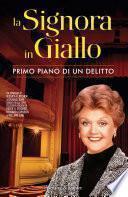 La Signora in Giallo. Primo piano di un delitto