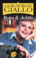La signora in giallo. Rum & delitti