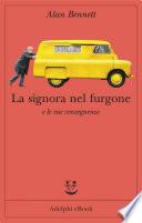 La signora nel furgone e le sue conseguenze