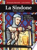La Sindone. Storia e misteri