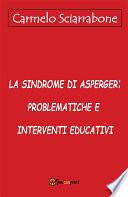 La sindrome di Asperger: problematiche e interventi educativi