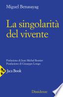 La singolarità del vivente