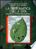 La sistematica della vita. Una guida alla classificazione filogenetica