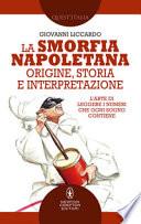 La smorfia napoletana. Origine, storia e interpretazione