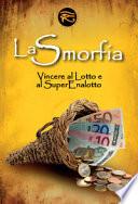 La smorfia. Vincere al lotto e al superenalotto